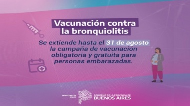 Prorrogan hasta fin de agosto la vacunación contra la bronquiolitis